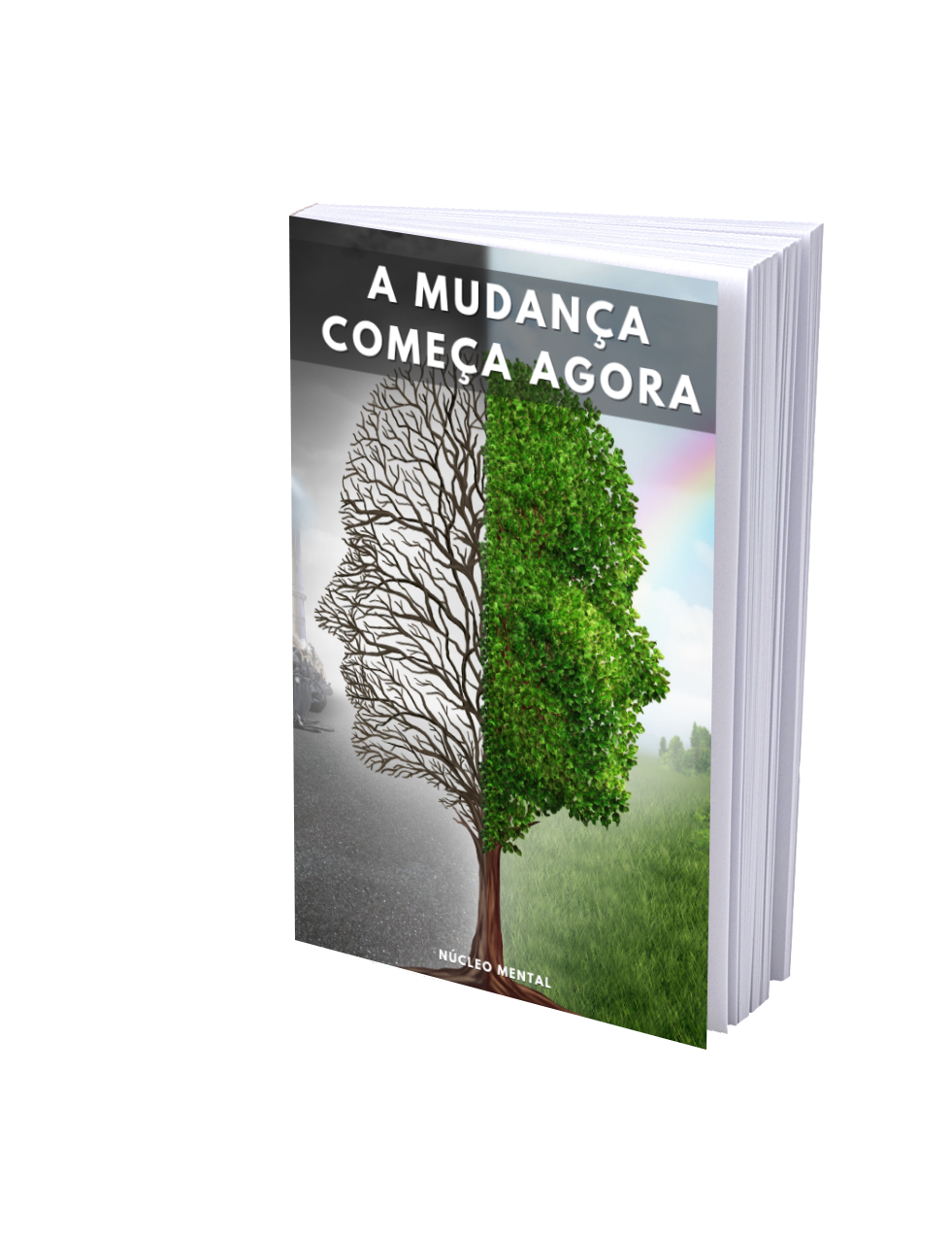 A mudança começa agora